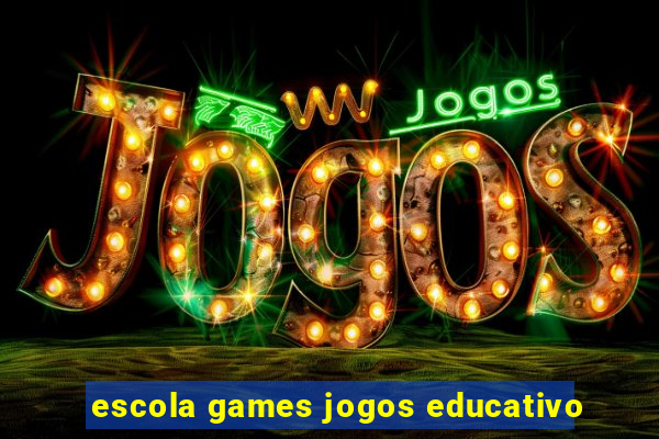 escola games jogos educativo